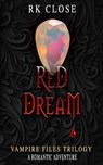 Red Dream: A Vampire Files Novel #3 - Rk Close - 9798286719983