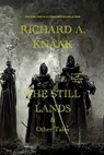 The Still Lands & Other Tales: A Legends of the Dragonrealm Collection - Richard a. Knaak - 9798287735296