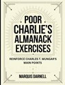 Poor Charlie's Almanack Exercises: Reinforce Charles T. Mungar's Main Points - Marquis Darnell - 9798288079092