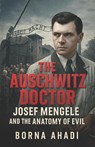 Ahadi, B: Auschwitz Doctor - Borna Ahadi - 9798288092060