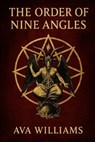 The Order of the Nine Angles - Ava Williams - 9798288266300