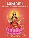 Lakshmi: The Silence Behind Abundance - Mohan Chandra Uprety - 9798288916380