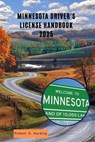 Minnesota driver's license handbook 2025: A Complete 2025 Guide to Minnesota Traffic Laws, Road Signs, Safe Driving Practices, and DMV Permit Test Pre - Robert E. Harding - 9798289450715