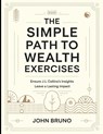 Bruno, J: Simple Path to Wealth Exercises - John Bruno - 9798289650139