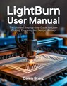 Sharp, C: LightBurn User Manual - Calen Sharp - 9798289791467