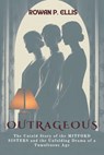 Outrageous: The Untold Story of the MITFORD SISTERS and the Unfolding Drama of a Tumultuous Age - Rowan P. Ellis - 9798290184975