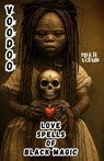 Vodun, M: Voodoo Love Spells of Black Magic - Marie Vodun - 9798291285893