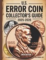 U.S. Error Coin Collector's Guide 2025-2026: Proven Techniques to Identify, Authenticate, and Profit from Rare Mint Mistakes - Owen Greyson - 9798291486597