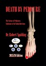 Death By Pedicure - 2025/26 Edition: The Science of Pedicures: Solutions to Nail Salon Infections - Robert Spalding - 9798291694923