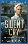 Given, G: Amish Silent Cry - Grace Given - 9798291926291