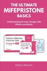 Marvin, E: ULTIMATE MIFEPRISTONE BASICS - Eliana Marvin - 9798292237389