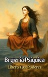 Brujería Psíquica: Libera tus Poderes - VC Brothers - 9798293444281