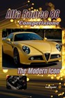 Alfa Romeo 8C Competizione: The Modern Icon - Todd Bandel - 9798294570842