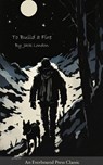 To Build a Fire - Jack London - 9798295093647