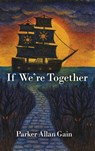 If We're Together - Parker Allan Gain - 9798295415623
