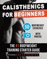 Calisthenics for Beginners - Pure Calisthenics - 9798295432934