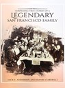 Surprising True Stories of a Legendary San Francisco Family - Jack E. Anderson - 9798295528477