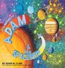 COMMANDER ADAM & THE SPACESHIP - Adam M. Cline - 9798295550256