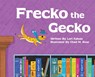 Frecko the Gecko - Lori Kaluza - 9798295568541