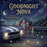 Goodnight Nova - Alexander DeRosa - 9798295575273