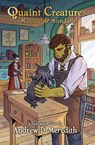 Quaint Creatures - Andrew D Meredith - 9798295586248