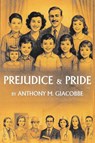Prejudice And Pride - Anthony M. Giacobbe - 9798295610660