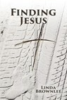 Finding Jesus - Linda Brownlee - 9798295646881
