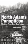 North Adams Panopticon - John Seven - 9798295663383