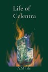 Life of Celentra - A. M Isle - 9798295687037