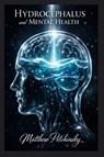Hydrocephalus and Mental Health - Matthew Petchinsky - 9798295688409