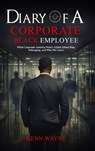 DIARY OF A CORPORATE BLACK EMPLOYEE - Kenn Wayne - 9798295732294