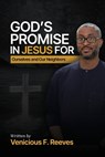 God's Promise in Jesus for Ourselves and Our Neighbors - Venicious F. Reeves - 9798295751547