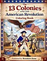13 Colonies and the American Revolution Coloring Book - E. Philip Brown - 9798295807879