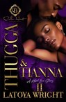 Thugga & Tianna 2: A Hood Love Story: Finale - Latoya Wright - 9798296465993
