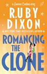 Romancing the Clone - Ruby Dixon - 9798296994424