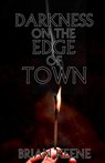 Darkness On The Edge Of Town - Brian Keene - 9798297130517