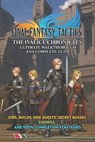 Final Fantasy Tactics: The Ivalice Chronicles Ultimate Walkthrough & Complete Guide: Jobs, Builds, Side Quests, Secret Bosses, Endings, and 100% Compl - Charlotte Ross - 9798298376518