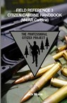 Citizen Carbine Handbook (Ar/M4 Carbine): Field Reference 3 (Fr-3) - Jack Morris - 9798299172997