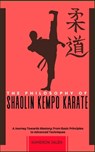 The Philosophy of Shaolin Kempo Karate: A Journey Towards Mastery: From Basic Principles to Advanced Techniques - Kameron Jalen - 9798300302405