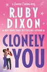 Dixon, R: Clonely You - Ruby Dixon - 9798301319976