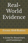 Abdelhakim, E: Real-World Evidence - Essam Abdelhakim - 9798301623523