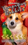 Rampaging Rabbits - Mildred Abbott - 9798301916298