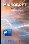 Microsoft Word: The Microsoft 365 Companion Series - Patrick Jones - 9798301931482