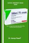 Aldara Imiquimod Usage Guide: What You Need to Know About Using Aldara Safely and Effectively for Skin Disorders - Garay Yusuf - 9798304134385