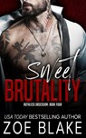 Sweet Brutality: A Dark Mafia Romance - Zoe Blake - 9798305550023