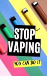 Stop Vaping: You Can Do It - VC Brothers - 9798305565041