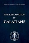 The Explanation of Galatians - Nun Christina - 9798305601961