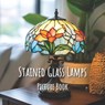 Stained Glass Lamps: Picture Book: A Captivating Book of Radiant Designs - for Seniors, Families, and Thoughtful Gifting - Book For Elderca - Nordic Sun Publishing - 9798305607673