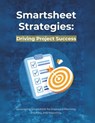 Smartsheet Strategies: Driving Project Success: Leveraging Smartsheet for Improved Planning, Tracking, and Reporting - R. Parvin - 9798305675450