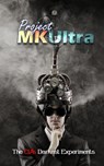 Project MKUltra: The CIA's Darkest Experiments - Borna Ahadi - 9798306771755